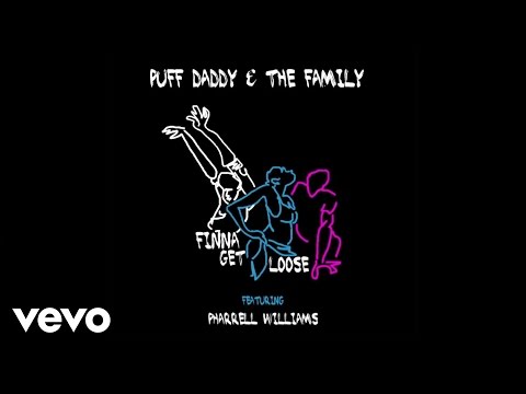 Puff Daddy - Finna Get Loose (Audio) (Explicit) ft. Pharrell Williams