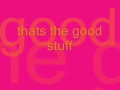 Kenny Chesney-Good Stuff lyrics 