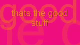 Kenny Chesney-Good Stuff lyrics