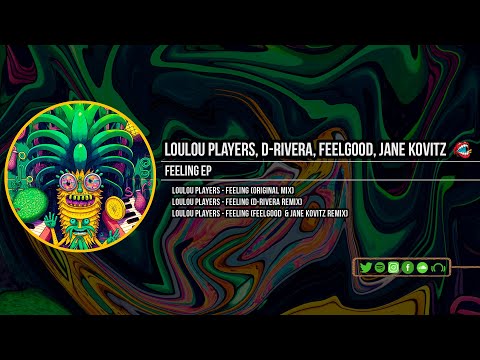 Loulou Players - Feeling (Feelgood & Jane Kovitz Remix)