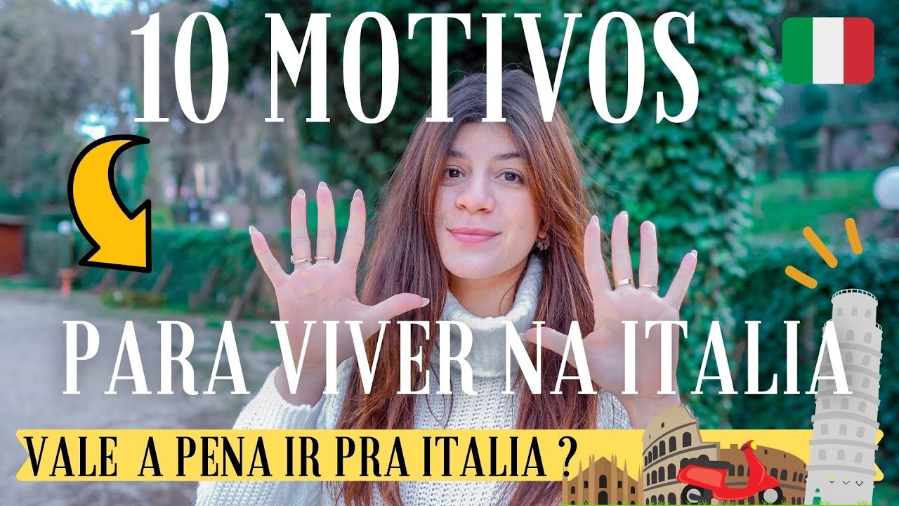 VALE A PENA MORAR NA ITALIA? | 10 Motivos para viver na Italia