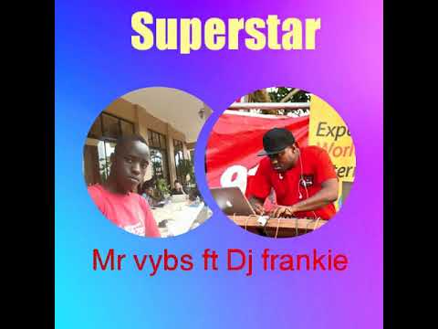 MR VYBS -  SUPERSTAR (OFFICIAL AUDIO)