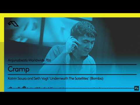 Katrin Souza Feat. Seth Vogt(Underneath The Satellites) [Bomba] Anjunabeats Worldwide 706 with Cramp