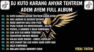 Download lagu DJ KUTO KARANG ANYAR TENTREM ADEM AYEM FULL ALBUM MASHUP VIRAL TIKTOK TERBARU YANG KALIAN CARI mp3