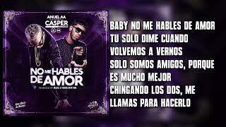 Casper - No Me Hables De Amor feat Anuel AA (Letra)