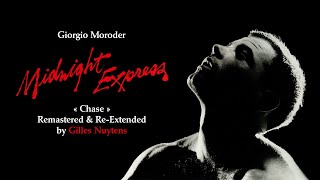 Giorgio Moroder - Midnight Express - Chase [Remastered &amp; Re-Extended by Gilles Nuytens]