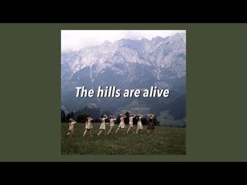 The sound of music : The hills are alive (reprise) // lyrics