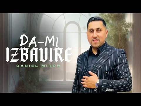 Dani Daniel Miron - Dă-mi izbăvire ❌2025❌