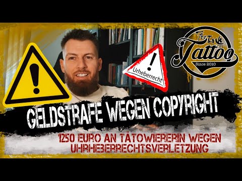 1250€ Geldstrafe wegen Motivklau einer Tätowiererin | Wie kann man sich vor Strafen schützen ?