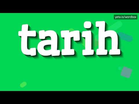 TARIH - HOW TO PRONOUNCE IT!?