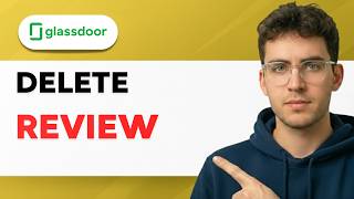How to Delete a Glassdoor Review [2026 Full Guide]
