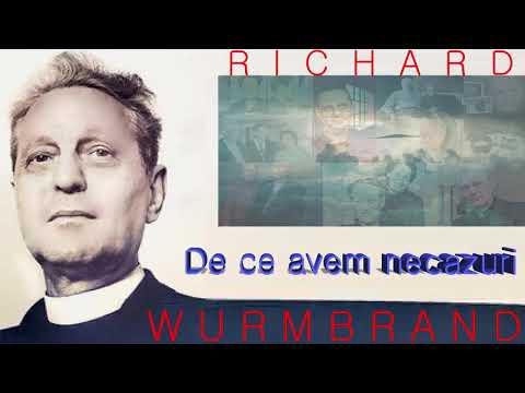 16. De ce avem necazuri  -  Richard Wurmbrand