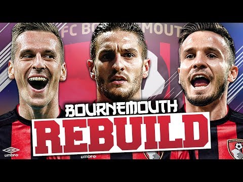 REBUILDING BOURNEMOUTH!!! FIFA 18 Career Mode