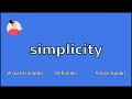 SIMPLICITY - Meaning and Pronunciation