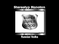 Stereotyp Monoton feat. Leningrad - Super Super ...