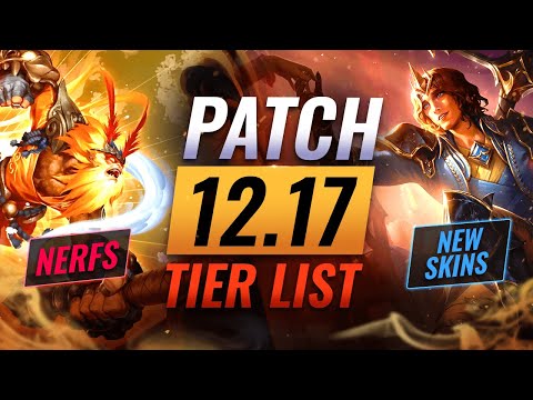 NEW PATCH 12.17 TIER LIST & Rundown - League of Legends