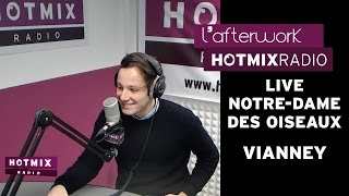 Vianney - Notre-Dame Des Oiseaux (Live Hotmixradio)