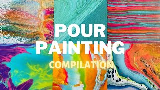Inspirational Pour Painting Compilation 1-Fluid Art- ~GREAT Beginner Pour Painting Ideas!~