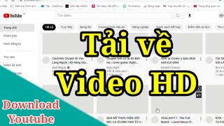 Cách tải Video HD Youtube