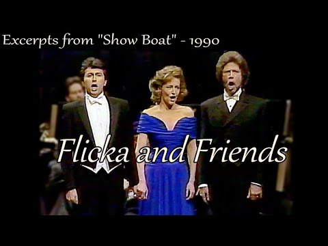 Flicka & Friends - Show Boat - Frederica von Stade, Jerry Hadley & Samuel Ramey (1990)