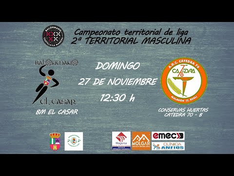 BM EL CASAR - CONSERVAS HUERTAS CATEDRA 70-B  -- 2ª TERRITORIAL MASCULINA