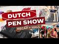 My ✨ Most Intentional ✨ Pen Show Haul Yet? • First Dutch Pen Show Experience