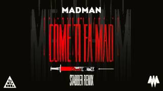 MADMAN - COME TI FA MAD (STABBER REMIX)