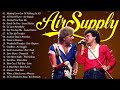 Best Songs Of Air Supply Lyrics Air Supply Greatest Hits Full Album