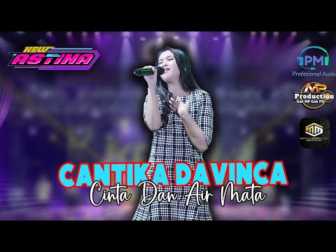 CANTIKA DAVINCA - CINTA DAN AIRMATA || NEW ASTINA LIVE MUSIK PITU - NGAWI | MARGO MULYO AUDIO