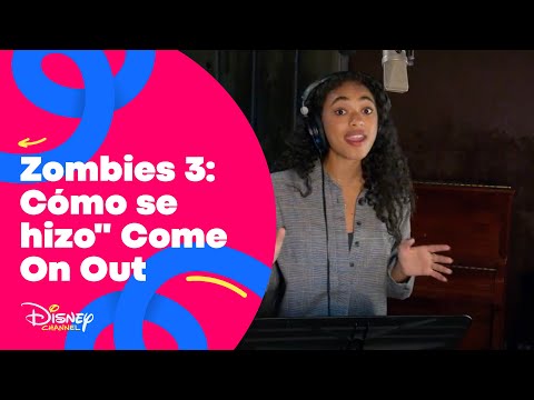 ZOMBIES 3 - "Cómo se hizo..." Come On Out | Disney Channel Oficial