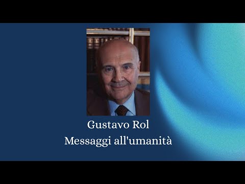 Gustavo Adolfo Rol   - I NUOVI MESSAGGI ALL'UMANITA'