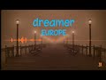 Europe - Dreamer