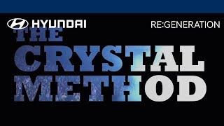 Track: The Crystal Method &quot;I&#39;m Not Leaving&quot; | RE:GENERATION | Hyundai