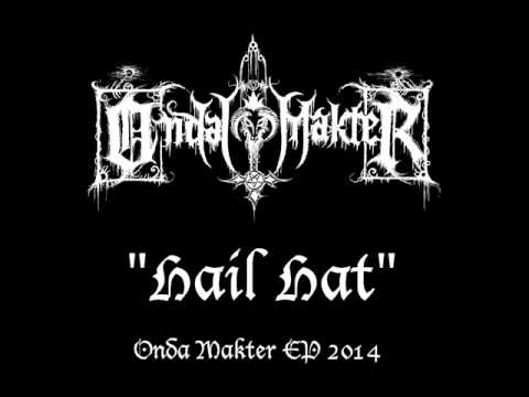Onda Makter - Hail Hat