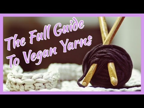 Yarniversity - The Full Guide To Vegan Yarns