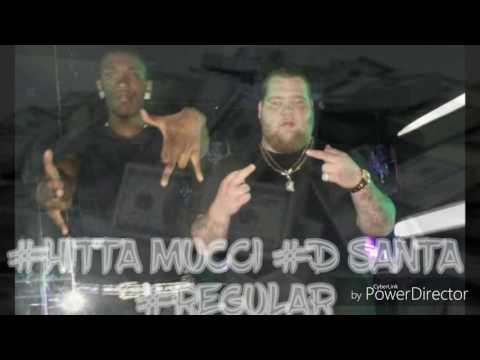 HITTA MUCCI - REGULAR FT. D SANTA (CAMDEN NJ)