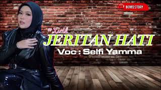 Download lagu JERITAN HATI | Voc : Selfi Yamma mp3 Download lagu JERITAN HATI | Voc : Selfi Yamma mp3