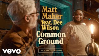 Matt Maher - Common Ground (Official Live Video) ft. Dee Wilson