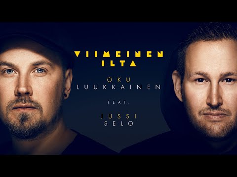 DJ Oku Luukkainen & Jussi Selo - Viimeinen Ilta