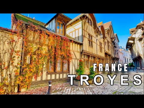 Troyes France 4K HDR - Exploring Troyes,The 16th Century City in France - Autumn in Troyes