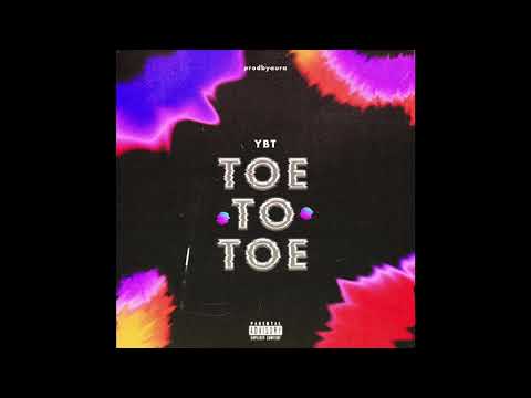 YBT - Toe To Toe