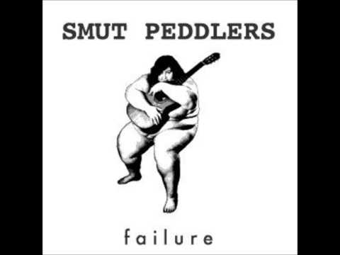 Smut Peddlers - Failure