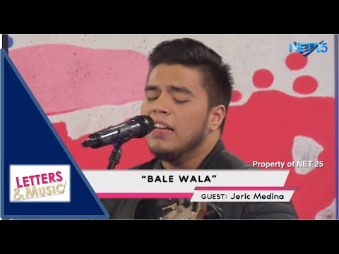 JERIC MEDINA - BALEWALA (NET25 LETTERS AND MUSIC)