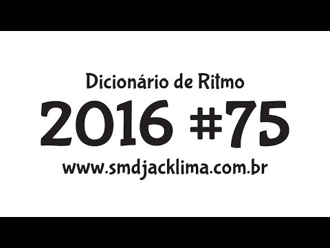 Possibilidades para 2016 (Dicionário de Ritmo) #75