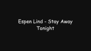 Espen Lind - Stay Away Tonight