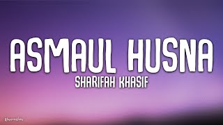 Download lagu Sharifah Khasif Asmaul Husna... mp3