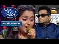 A. R. Rahman को 'Rangeela Re' पर Debosmita का Performance लगा Best! | Indian Idol 13 | Music Album