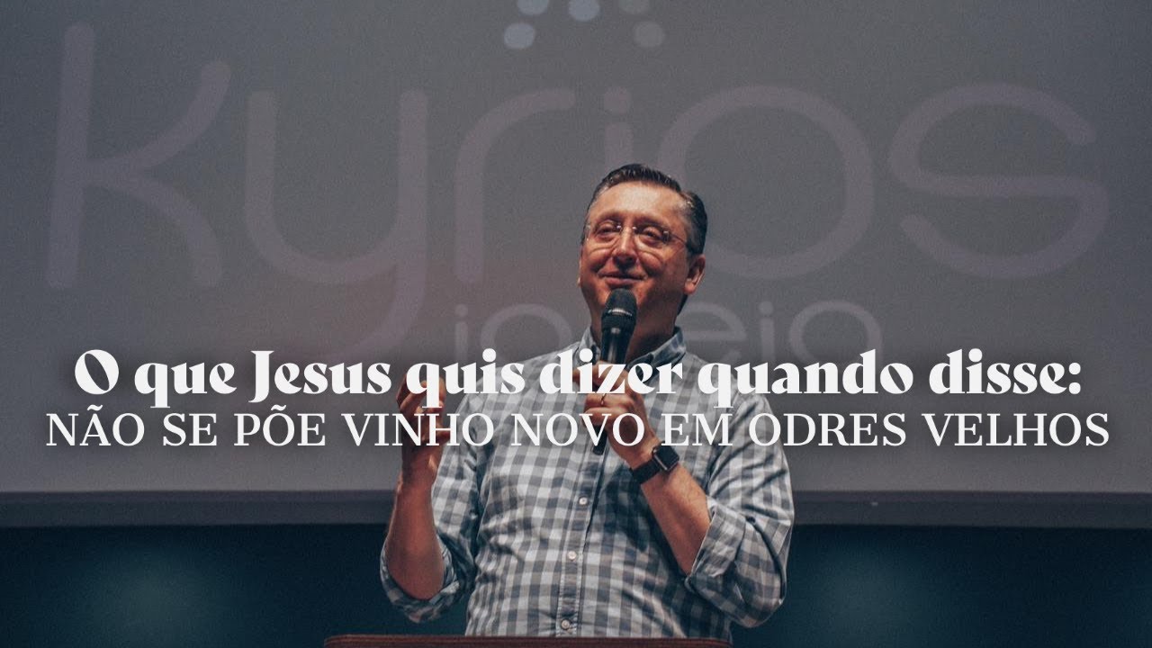 O que jesus quis dizer quando disse: Não se põe vinho novo em odres velhos - Pr. Klaus Piragine