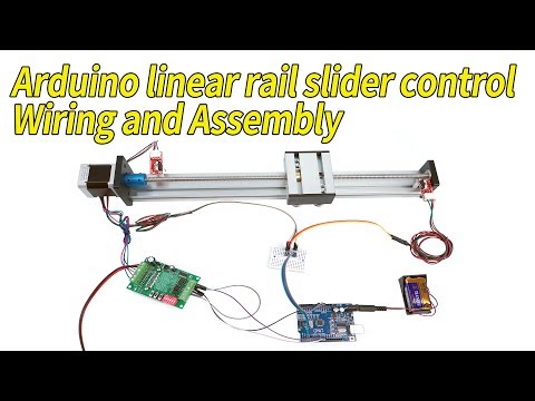 Arduino linear rail slider control Wiring an Assembly