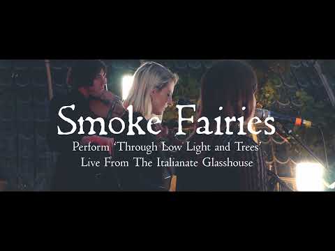 Smoke Fairies - Live From The Italianate Glasshouse - Trailer